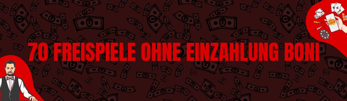 70 Freispiele ohne Einzahlung Boni