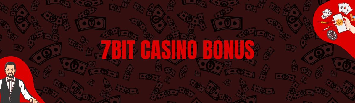 7Bit Casino Bonus
