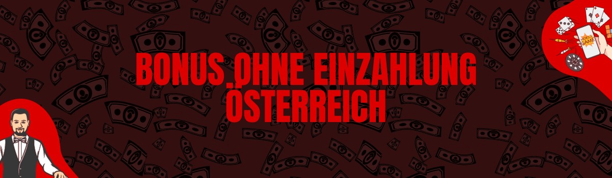 Beste Bonus ohne Einzahlung Österreich