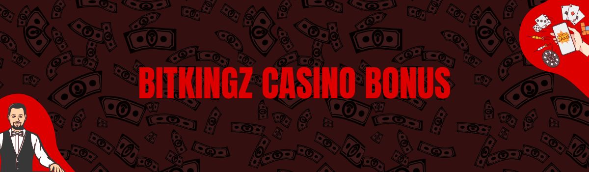 Bitkingz Casino Bonus