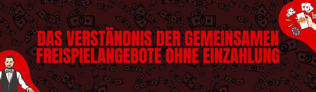 Das Verständnis der gemeinsamen Freispielangebote ohne Einzahlung