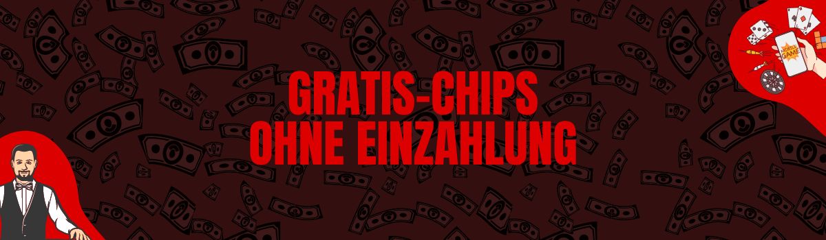 Gratis-Chips Ohne Einzahlung