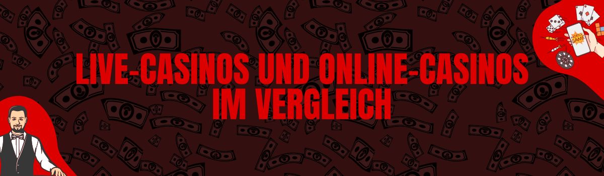 Live-casinos vs. Online-casinos