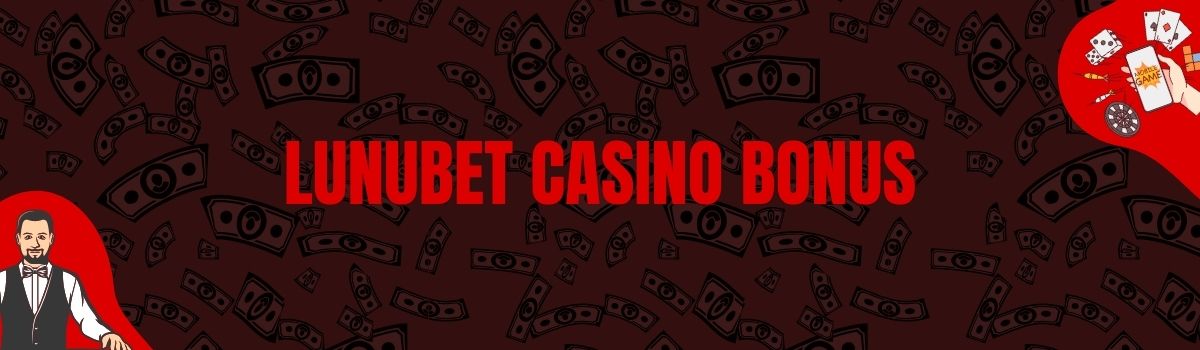 LunuBet Casino Bonus