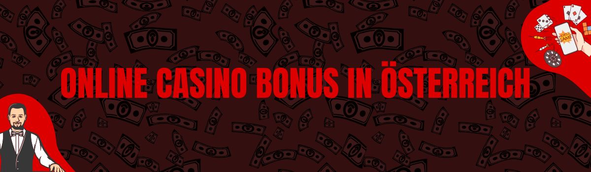 Online Casino Bonus in Österreich