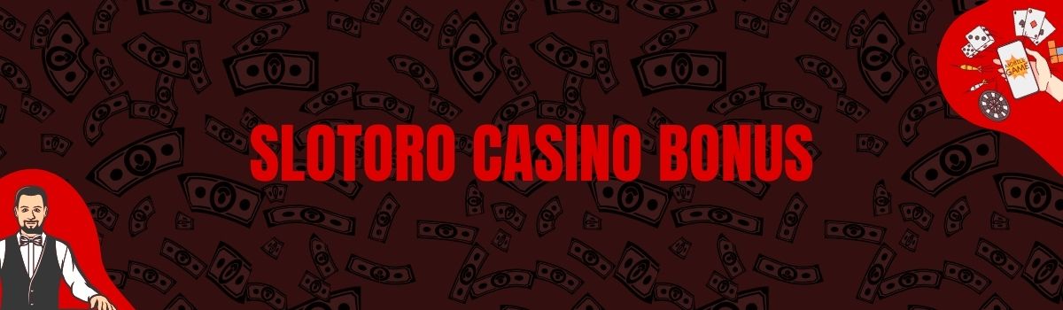 Slotoro Casino Bonus (1)