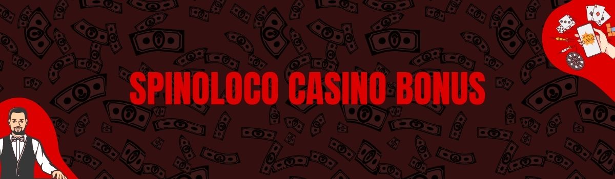 Spinoloco Casino Bonus