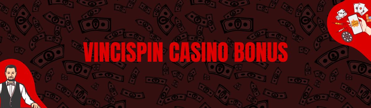 Vincispin Casino Bonus 